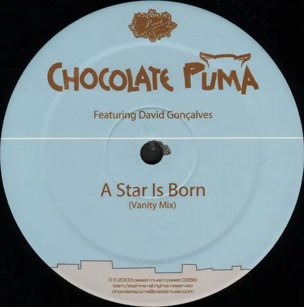 Chocolate Puma - A Star Is Born, Electronic, House, 2003 - Pssst Music, Netherlands, Vinyl 1x 12"