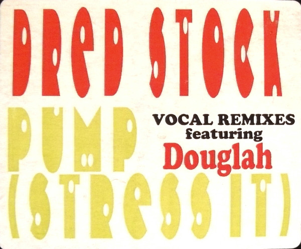 Pump (Stress It) (Vocal Remixes)