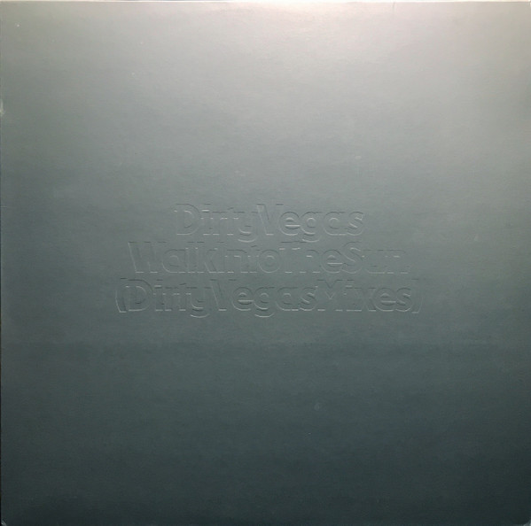 Walk Into The Sun (Dirty Vegas Mixes)