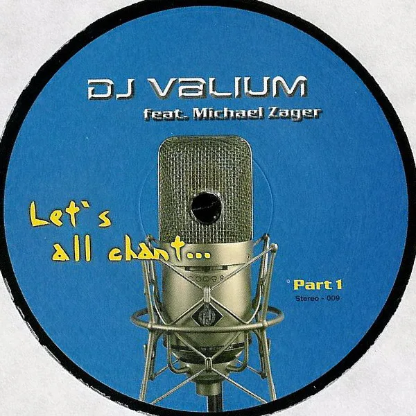 Album cover for Let's All Chant... Part 1 by DJ Valium Feat. Michael Zager
