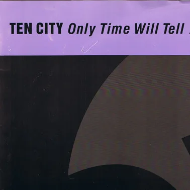 Album cover for Only Time Will Tell / My Peace Of Heaven by Ten City