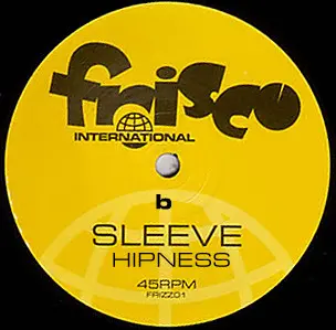Sleeve - My Life / Hipness, Funk / Soul, Hip Hop, Broken Beat, 2005 - Frisco International, UK, Vinyl 1x 12", 45 RPM