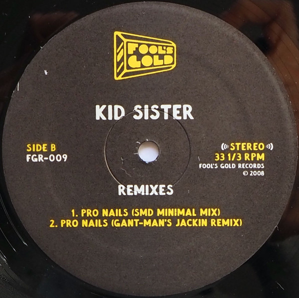 Kid Sister - Remixes, Electronic, Electro, House, 2008 - Fool's Gold Records, US, Vinyl 1x 12", 33 ⅓ RPM