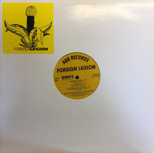 Foreign Legion (2) - Overnight Success / Full-Time B-Boy / Underground, Hip Hop, Conscious, 1999 - ABB Records, US, Vinyl 1x 