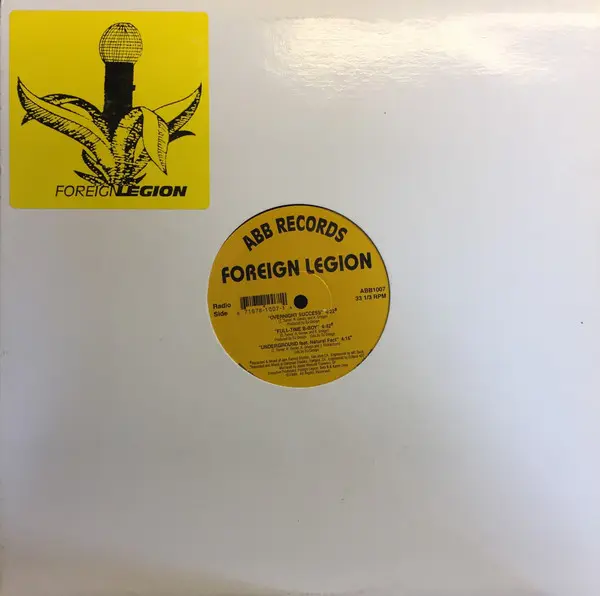 Foreign Legion (2) - Overnight Success / Full-Time B-Boy / Underground, Hip Hop, Conscious, 1999 - ABB Records, US, Vinyl 1x 