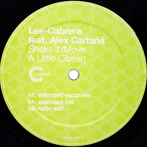 Lee-Cabrera Feat Alex Cartañá - Shake It (Move A Little Closer), Electronic, Breakbeat, House, 2003 - Credence, EMI, UK, Viny
