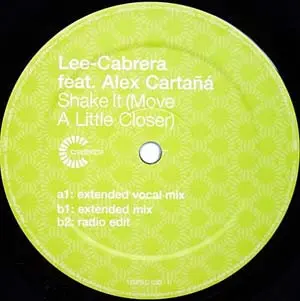 Lee-Cabrera Feat Alex Cartañá - Shake It (Move A Little Closer), Electronic, Breakbeat, House, 2003 - Credence, EMI, UK, Viny