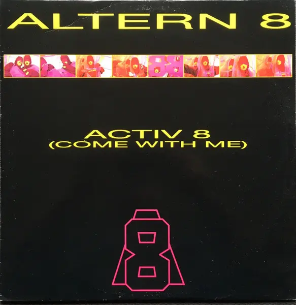 Altern 8 - Activ 8 (Come With Me), Electronic, Breakbeat, Hardcore, House, Techno, 1991 - Network Records, UK, Vinyl 1x 12", 