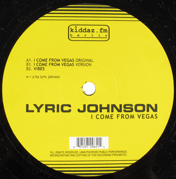 Lyric Johnson - I Come From Vegas, Electronic, Techno, 2003 - Kiddaz.fm, Germany, Vinyl 1x 12"