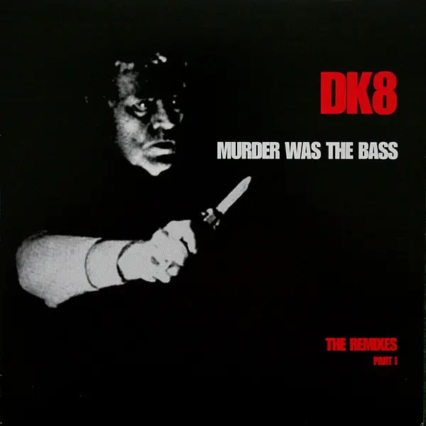 Murder Was The Bass (The Remixes Part I)
