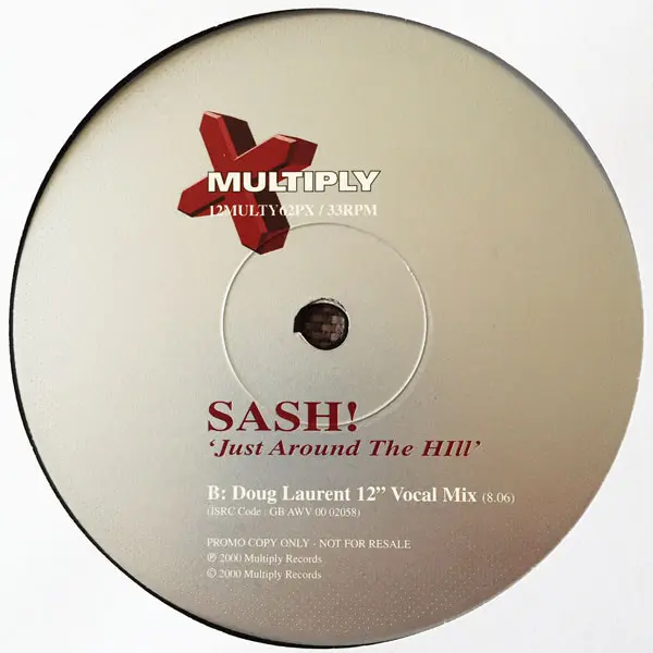 Sash! - Just Around The Hill, Electronic, House, Trance, 2000 - Multiply Records, UK, Vinyl 1x 12"