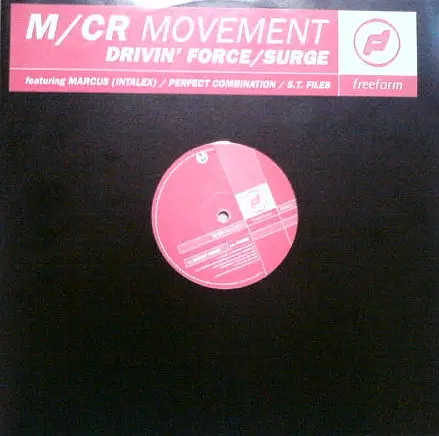 M/CR Movement - Drivin’ Force / Surge, Electronic, Drum n Bass, 1998 - Freeform Recordings, UK, Vinyl 1x 12"