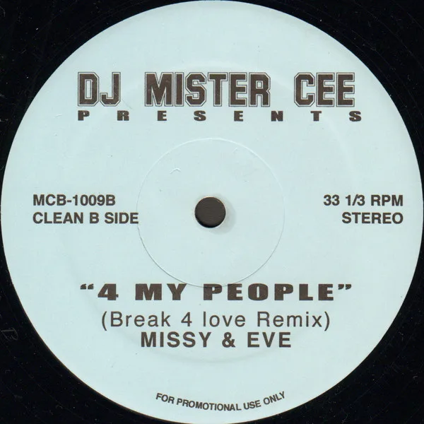 Album cover for 4 My People (Break 4 Love Remix) by Mister Cee Presents Missy Elliott & Eve (2)