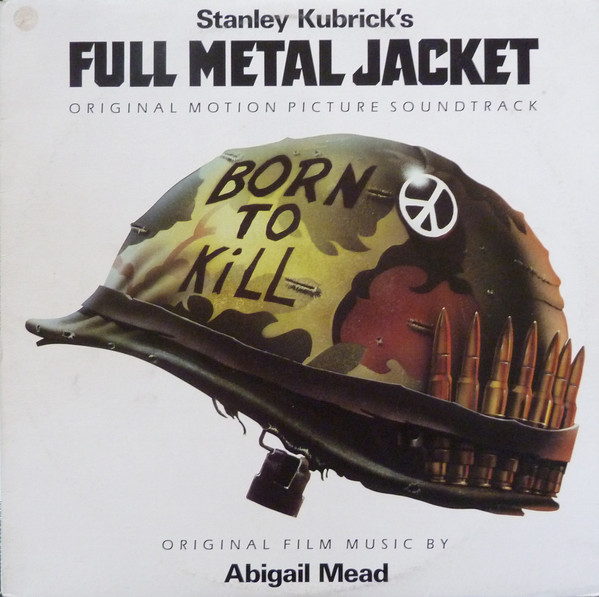 Stanley Kubrick's Full Metal Jacket - Original Motion Picture Soundtrack