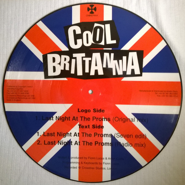 Cool Britannia - Last Night At The Proms, Electronic, House, Trance, 1999 - Crosstrax, UK, Vinyl 1x 12", 33 ⅓ RPM, Picture Di