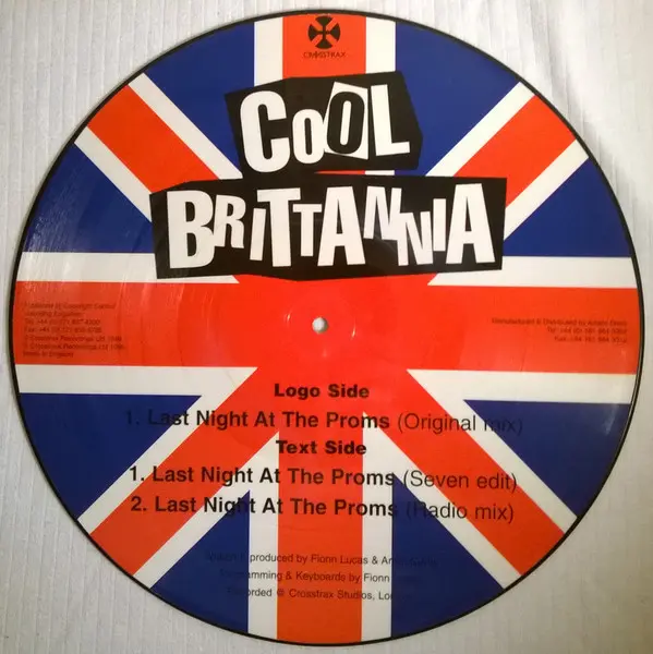 Cool Britannia - Last Night At The Proms, Electronic, House, Trance, 1999 - Crosstrax, UK, Vinyl 1x 12", 33 ⅓ RPM, Picture Di