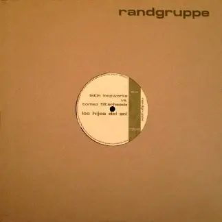 Tomaz vs. Filterheadz - Los Hijos Del Sol, Electronic, Techno, Tribal, 2001 - Randgruppe, Germany, Vinyl 1x 12", 33 ⅓ RPM, 45