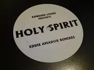Holy Spirit (Eddie Amador Remixes)