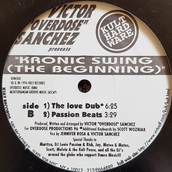 Victor "Overdose" Sanchez - Kronic Swing (The Beginning), Electronic, House, 1996 - Kult Hardware, US, Vinyl 1x 12"