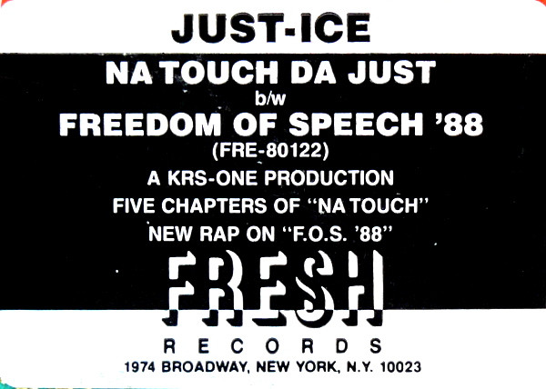 Just-Ice - Na Touch Da Just / Freedom Of Speech '88, Hip Hop, 1988 - Fresh Records, US, Vinyl 1x 12", 33 ⅓ RPM