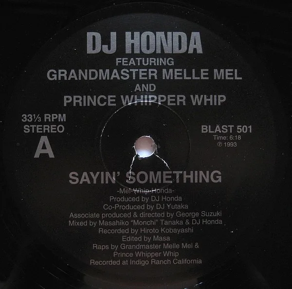 Album cover for Sayin' Something by DJ Honda Featuring Grandmaster Melle Mel And Prince Whipper Whip