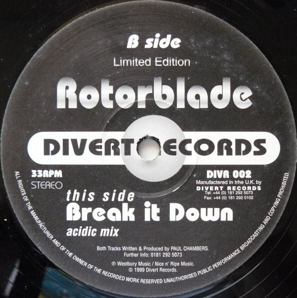 Rotorblade - Break It Down, Electronic, Acid, House, 1999 - Divert Records, UK, Vinyl 1x 12", 33 ⅓ RPM, Limited Edition