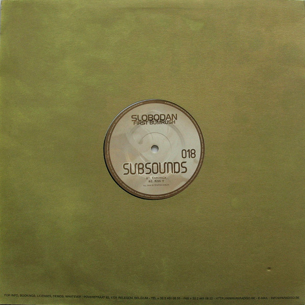 Slobodan - First Bumrush, Electronic, Techno, 1999 - Subsounds, Belgium, Vinyl 1x 12"