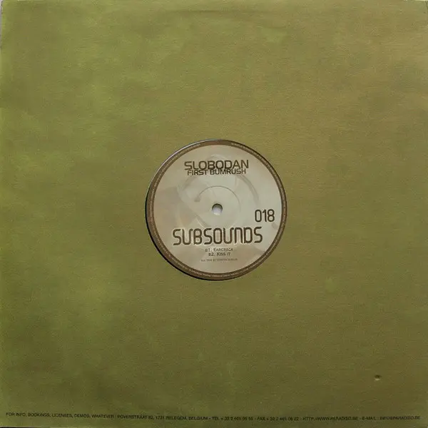 Slobodan - First Bumrush, Electronic, Techno, 1999 - Subsounds, Belgium, Vinyl 1x 12"