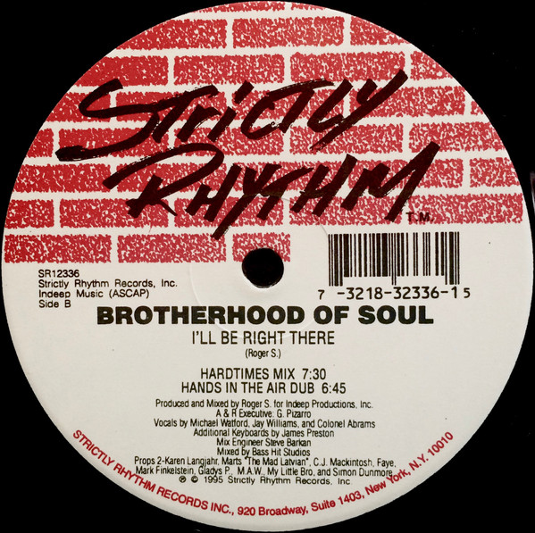 Brotherhood Of Soul - I'll Be Right There, Electronic, Garage House, House, 1995 - Strictly Rhythm, US, Vinyl 1x 12", 33 ⅓ RP
