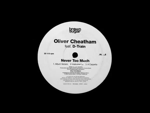 Oliver Cheatham Feat. D-Train - Never Too Much, Funk / Soul, Contemporary R&B, 2002 - Brownsugar Records, Cutting Edge, Japan