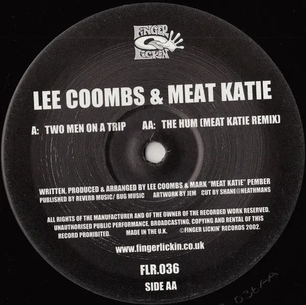 Lee Coombs & Meat Katie - Two Men On A Trip / The Hum (Meat Katie Remix), Electronic, Breaks, 2002 - Finger Lickin' Records, 