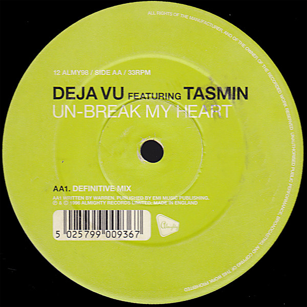 Deja Vu (2) Featuring Tasmin - Un-Break My Heart, Electronic, Breakbeat, Euro House, Hi NRG, 1996 - Almighty Records, UK, Vin