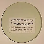 Martin S - The Clock Stops Here, Electronic, Progressive Trance, Power House (2), UK, Vinyl 1x 12"