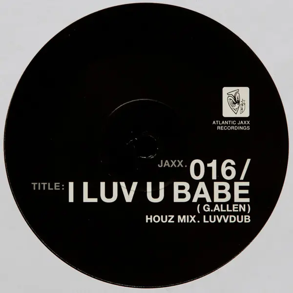 Gwyn Jay Allen - I Luv U Babe, Electronic, Funk / Soul, Contemporary R&B, UK Garage, 2001 - Atlantic Jaxx, UK, Vinyl 1x 12"