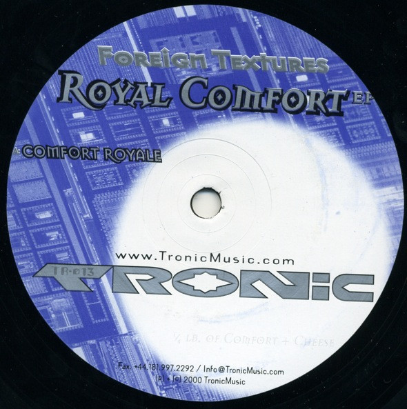 Foreign Textures - Royal Comfort EP, Electronic, Techno, 2000 - Tronic, Sweden, Vinyl 1x 12", 33 ⅓ RPM, 45 RPM, EP