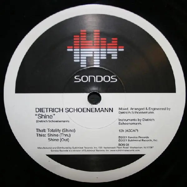 Dietrich Schoenemann - Totality & Shine, Electronic, Abstract, House, Techno, 2001 - Sondos, US, Vinyl 1x 12", 33 ⅓ RPM