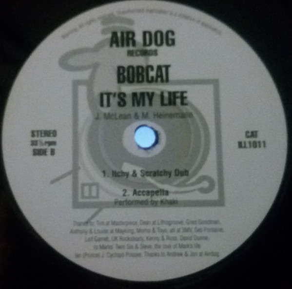 Bobcat (3) - It's My Life, Electronic, House, 1996 - Air Dog Records, UK, Vinyl 1x 12", 33 ⅓ RPM, Stereo
