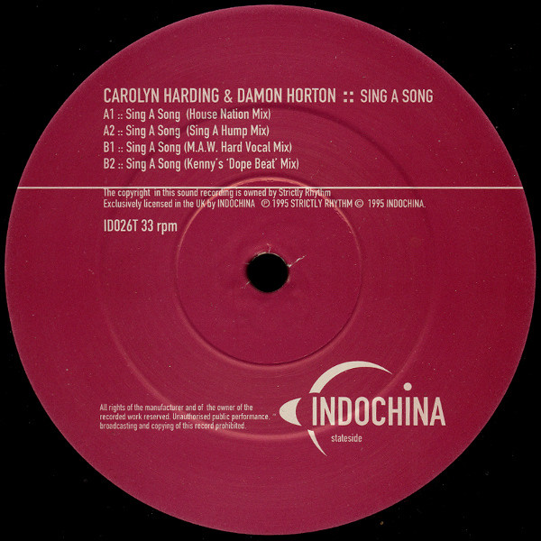 Carolyn Harding & Damon Horton - Sing A Song, Electronic, Garage House, House, 1995 - Indochina, UK, Vinyl 1x 12", 33 ⅓ RPM
