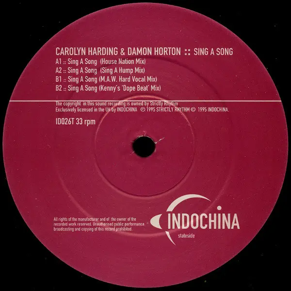 Carolyn Harding & Damon Horton - Sing A Song, Electronic, Garage House, House, 1995 - Indochina, UK, Vinyl 1x 12", 33 ⅓ RPM