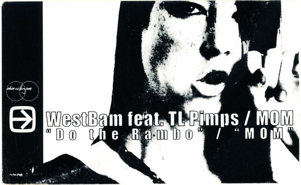 WestBam Feat. TL Pimps / Members Of Mayday - Do The Rambo / MOM, Electronic, Electro, Ghetto, 1999 - Electric Kingdom, German