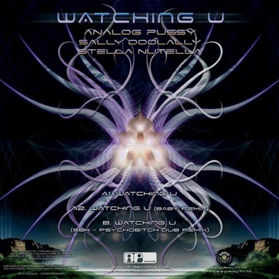 Analog Pussy, Sally Doolally & Stella Nutella - Watching U - 2006 - Progressive House, Psy-Trance - AP Records - Vinyl 1x 12"