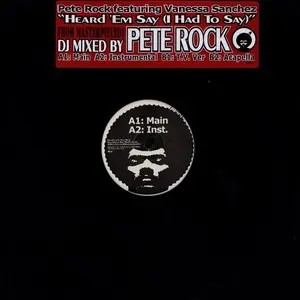 Pete Rock Featuring Vanessa Sanchez - Heard 'Em Say (I Had To Say), Hip Hop, 2006 - Handcuts Records, Japan, Vinyl 1x 12", 33