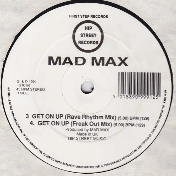 Mad Max (2) - Get On Up (Remix), Electronic, Breakbeat, House, 1991 - First Step Records (6), Hip Street Records, UK, Vinyl 1