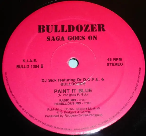 DJ Sick Featuring Dr. D.O.P.E. & Bulldozer (2) - Paint It Blue, Electronic, Hyper Techno, 1993 - Bulldozer Records, Italy, Vi