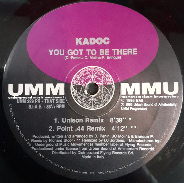 Kadoc - You Got To Be There, Electronic, Hardcore, House, 1995 - UMM, Italy, Vinyl 1x 12", 33 ⅓ RPM