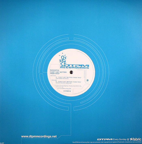 Sunhatch - Can't Get Better Than This, Electronic, House, 2005 - DTPM Recordings, UK, Vinyl 1x 12", 45 RPM