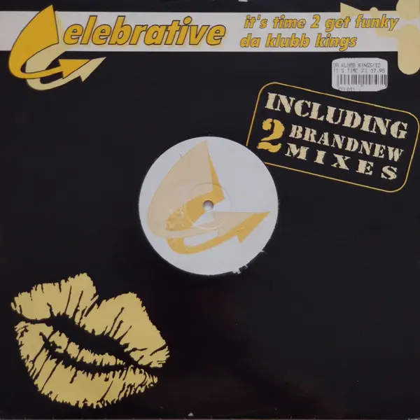 Da Klubb Kings - It's Time 2 Get Funky, Electronic, House, Speed Garage, Trance, 1998 - Celebrative, Netherlands, Vinyl 1x 12