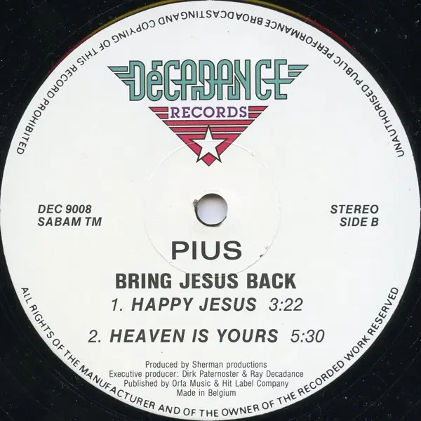 Pius - Bring Jesus Back, Electronic, House, Techno, 1991 - Decadance Records, Belgium, Vinyl 1x 12", 33 ⅓ RPM