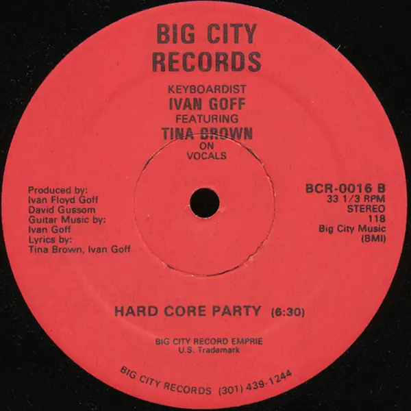 Ivan Goff Featuring Tina Brown - Hard Core Party, Electronic, Freestyle, Garage House, Big City Records, US, Vinyl 1x 12", 33