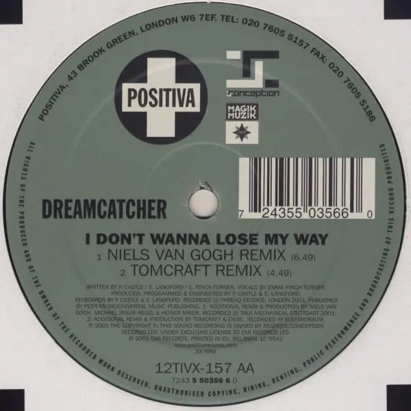 Dreamcatcher - I Don't Wanna Lose My Way     12"(2 Of 2), Electronic, Trance, 2001 - Positiva, UK, Vinyl 1x 12", 33 ⅓ RPM, 45